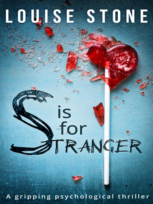 Title details for S is for Stranger by Louise Stone - Available